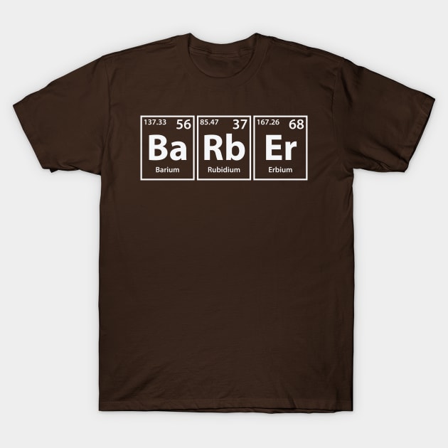 Barber (Ba-Rb-Er) Periodic Elements Spelling T-Shirt by cerebrands